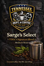 Tennessee Dept. of Coffee Sarge's Select Medium Roast ground coffee packaging graphic, featuring a coffee cup, coffee beans, green coffee leaves, and a stainless steel mug on a dark tactical-themed background.